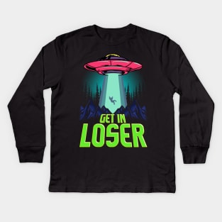 Cute & Funny Get In Loser UFO Aliens Spaceship Kids Long Sleeve T-Shirt